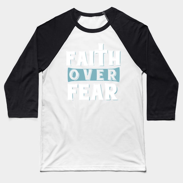 Faith over Fear, Psalms 118:6 Bible Verse Baseball T-Shirt by Caskara